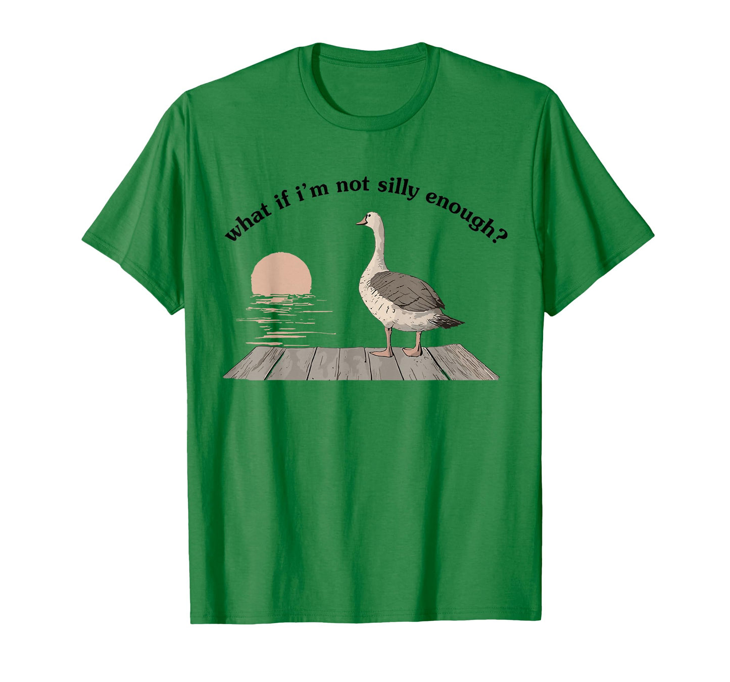 What If I'm Not Silly Enough Funny Goose Bird Nerd Animal T-Shirt
