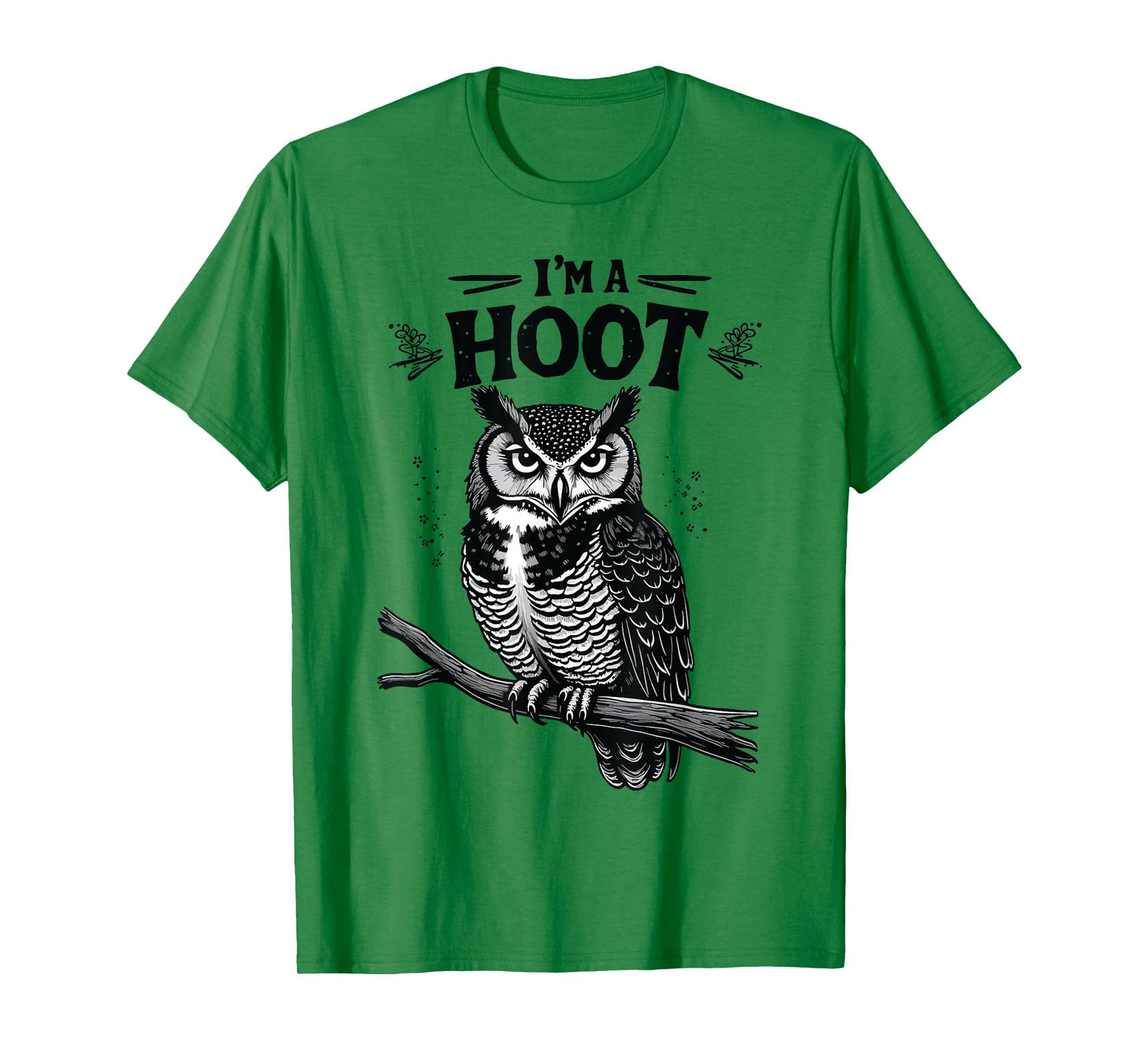 I'm A Hoot Hooting Owl Sounds Funny Bird Saying T-Shirt