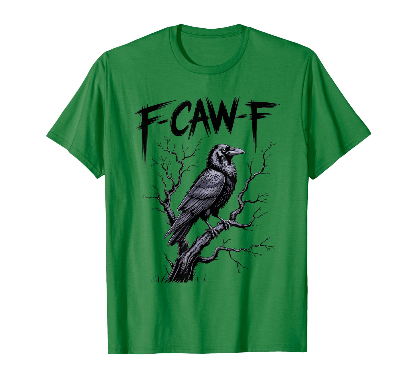 Black Crow F-Caw-F Funny Black Bird Saying Humor Meme T-Shirt