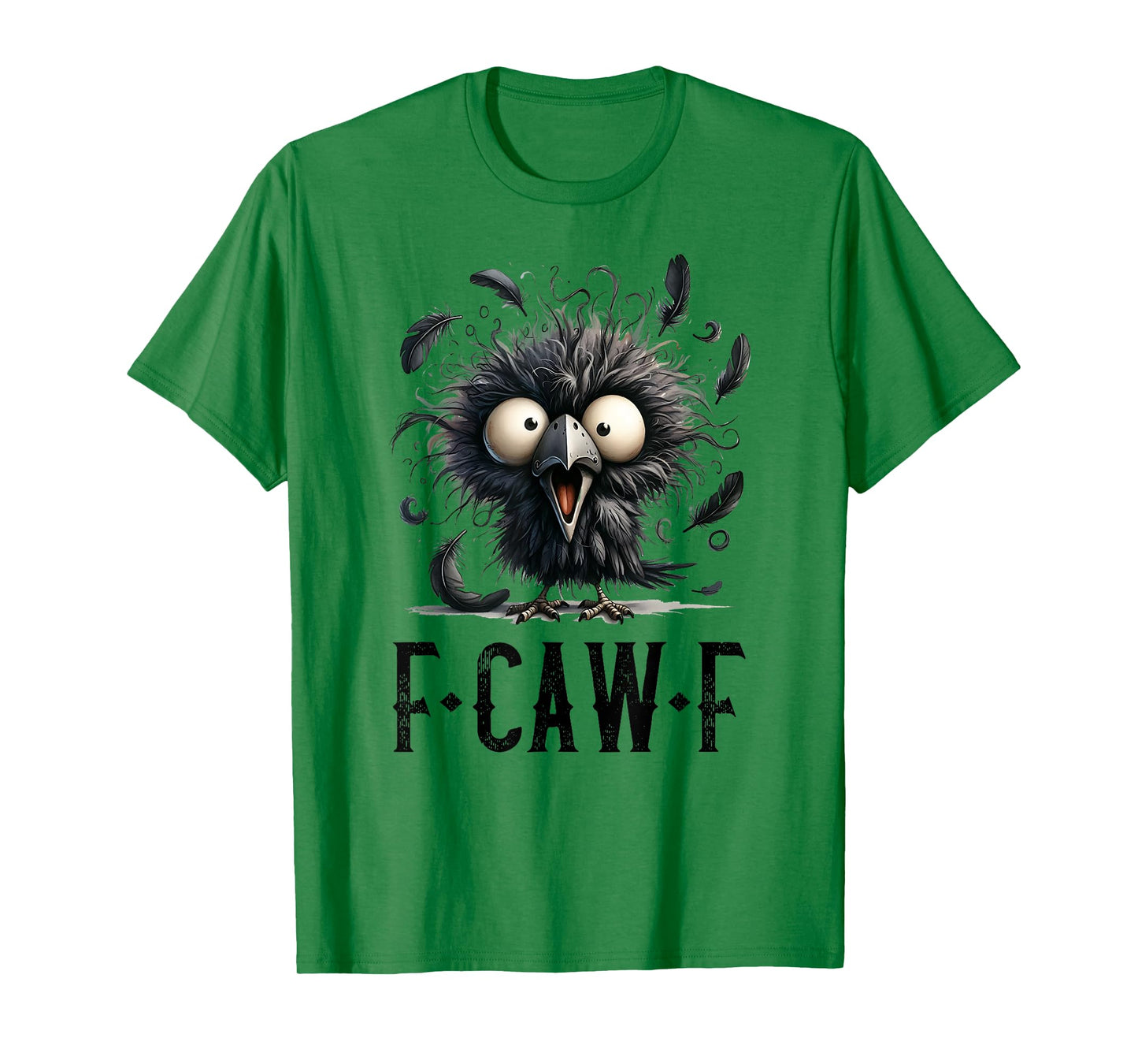F-Caw-F Black Crow Black Bird Funny Crow F-Caw-F T-Shirt