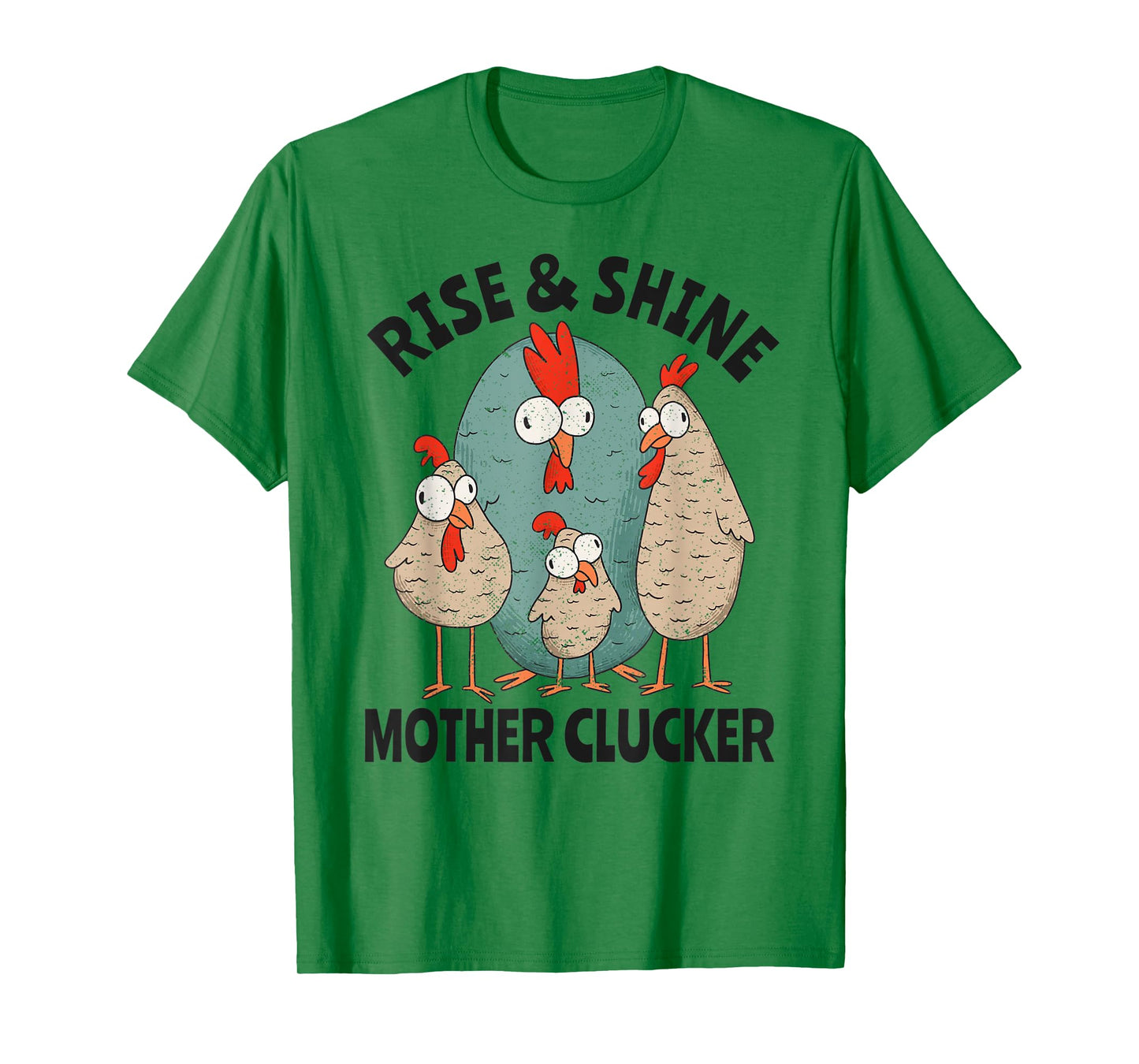 Rise & Shine Mother Clucker Crazy Chicken T-Shirt