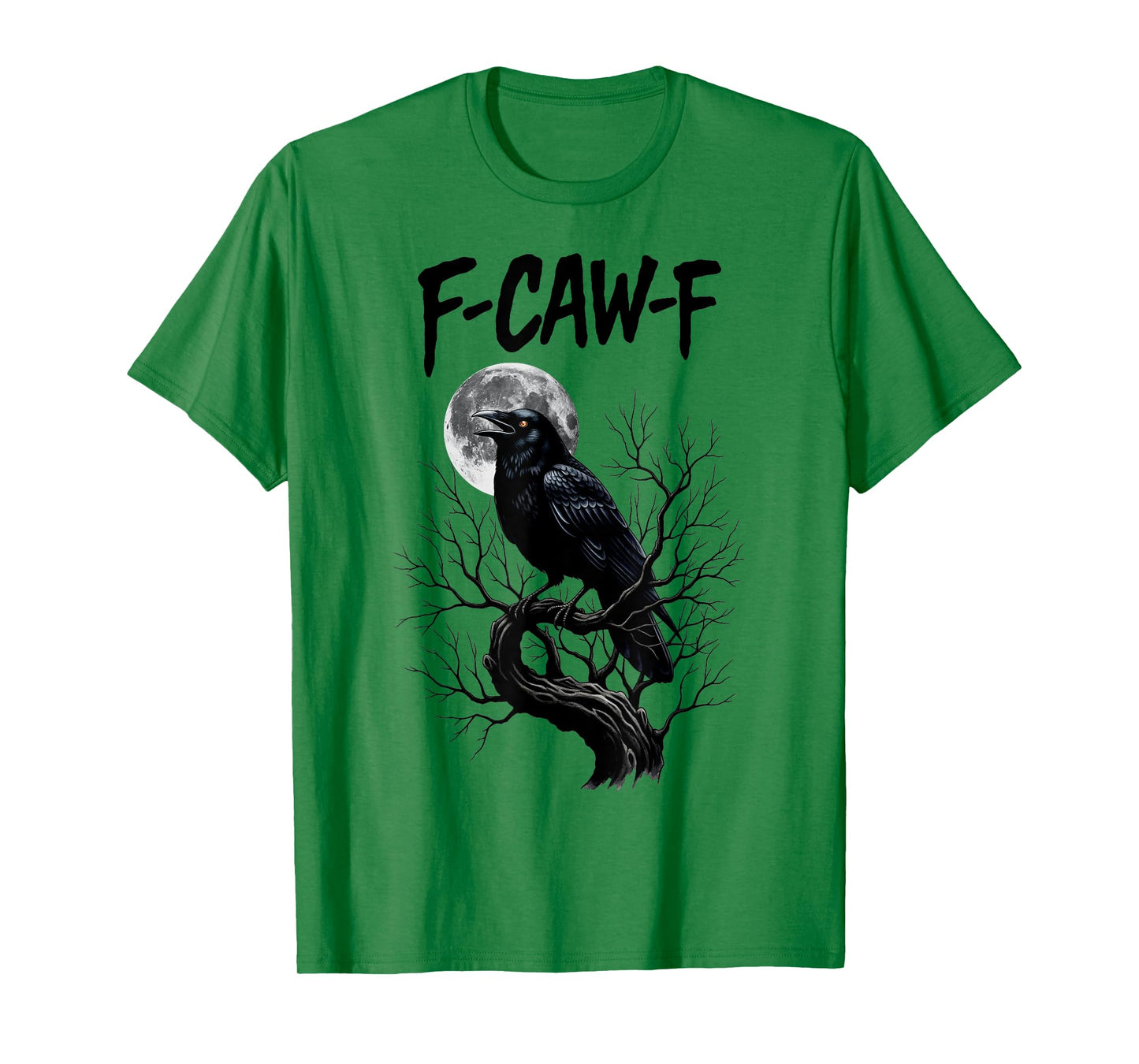 Black Crow F-Caw-F Black Raven Bird Gothic Humor Meme Funny T-Shirt