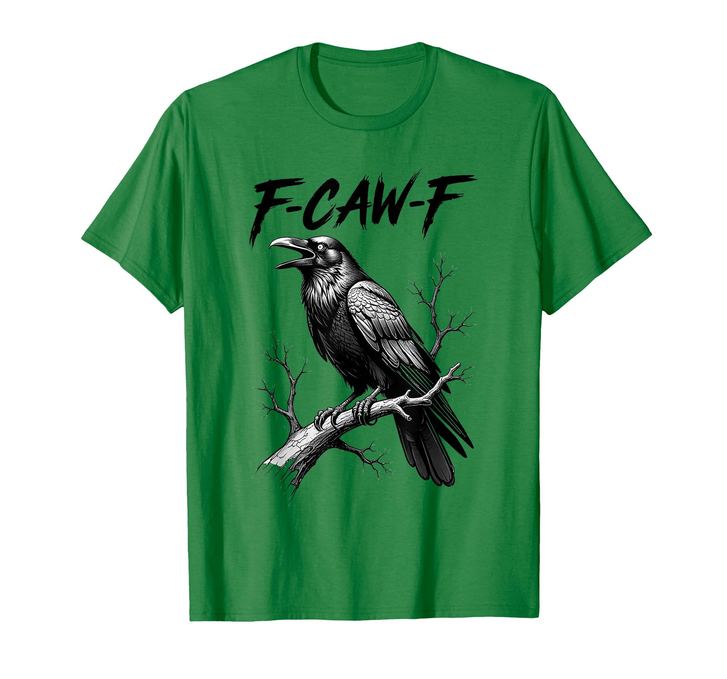 F-Caw-F Crow Funny Black Crow Lover Dark Humor Black Bird T-Shirt