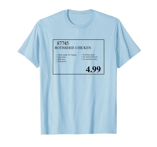 4.99 Rotisserie Chicken Sign T-Shirt