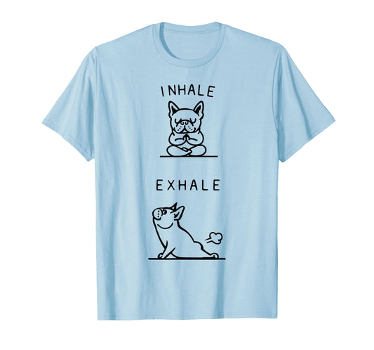 Inhale Exhale French Bulldog Asana Pose Funny T-Shirt T-Shirt