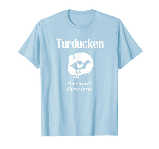Turducken Turkey Duck Chicken Louisiana Thanksgiving Tee T-Shirt