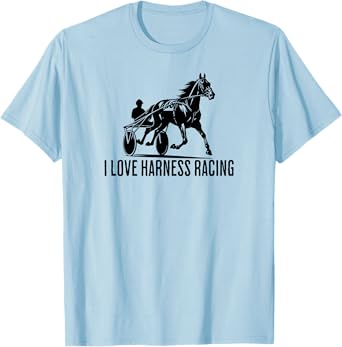 I Love Harness Racing T-Shirt