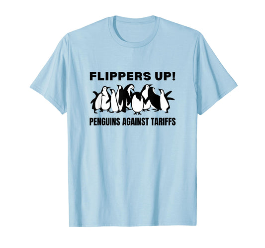 Penguins Against Tariffs Flippers Up T-Shirt