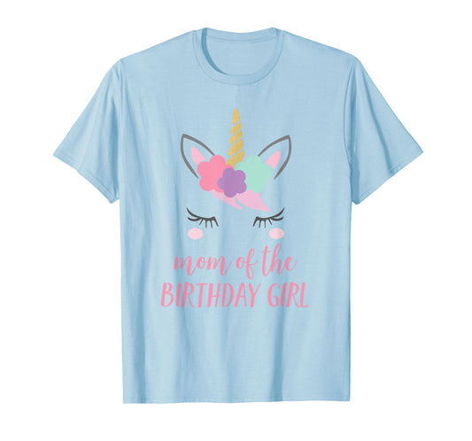 Cute Unicorn Mom Shirt, Mom of the Birthday Girl T-Shirt T-Shirt
