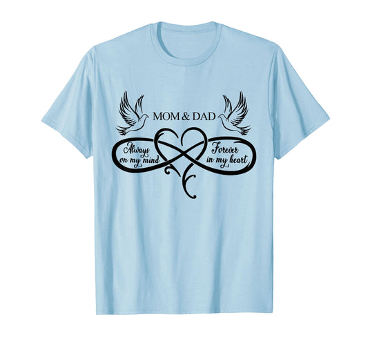 Mom And Dad Always On My Mind Forever In My Heart Family T-Shirt