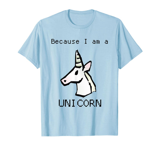 I AM A UNICORN T SHIRT