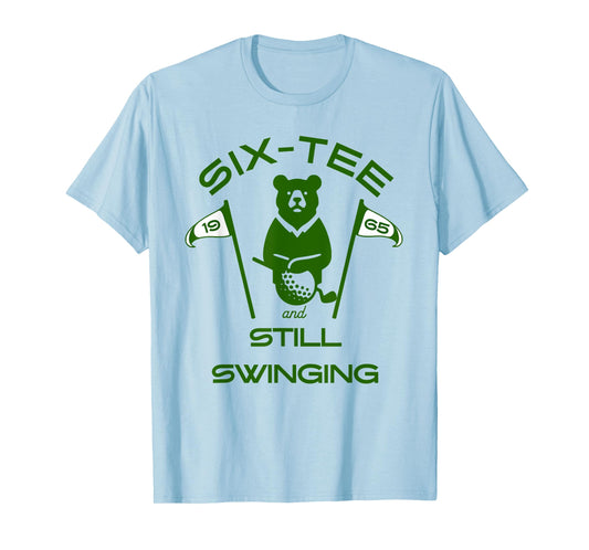 SIX-TEE and Still Swinging 60 Golf Birthday Funny milestone T-Shirt