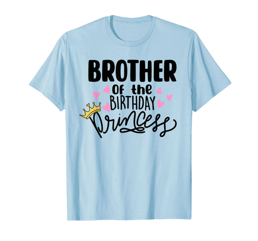 Brother Of The Birthday Princess Party Toddler Girl Family T-Shirt