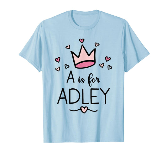 First Name Adley Personalized A Is For Adley T-Shirt