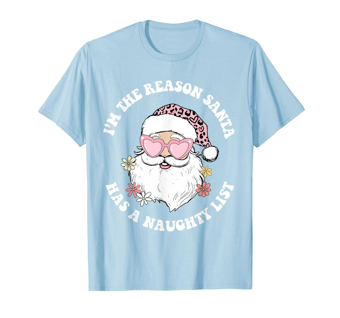 Vintage I'm The Reason Santa Has A Naughty List Pink Xmas T-Shirt