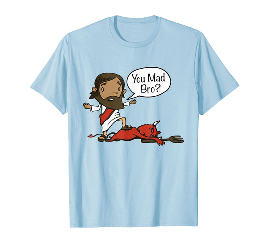 You Mad Bro - Funny Christian Jesus and Devil T-Shirt