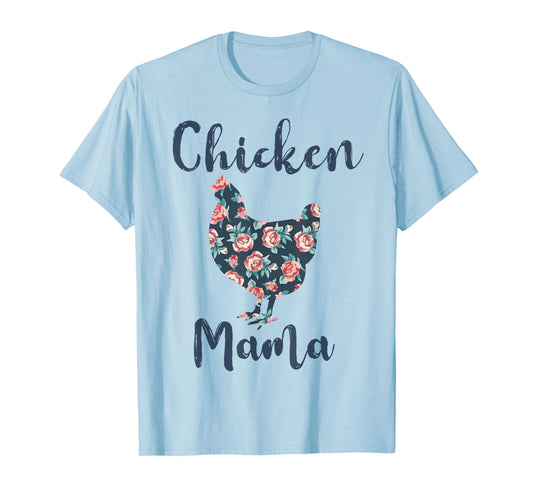 Chicken Mama Shirt Women Chicken Mom Funny Mother Day Gift T-Shirt