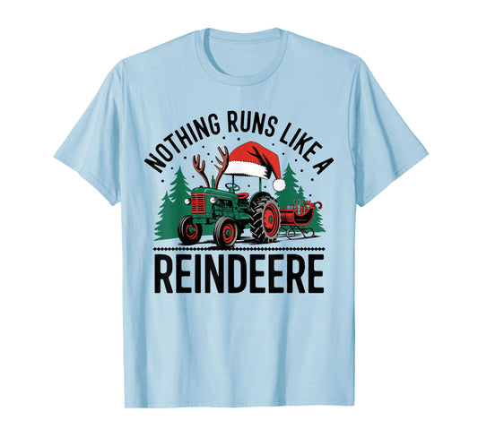 Nothing Runs Like A Reindeere Funny Christmas Tractor Farmer T-Shirt