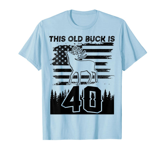 This Old Buck Is 40: 40 Old Deer Hunter 40th Birthday Deer T-Shirt