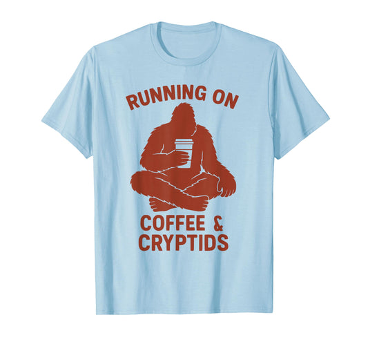 Coffee and Cryptids Funny Bigfoot Women's Men's Sasquatch T-Shirt