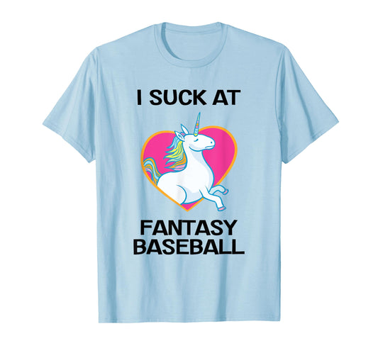 I Suck at Fantasy Baseball Loser T-Shirt
