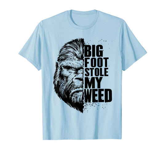 Bigfoot Stole My Weed T-Shirt