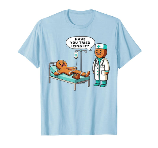Have You Tried Icing It Gingerbread Nurse T-Shirt