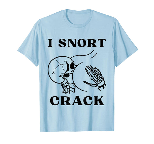 I Snort Crack Skeleton Skull Butt Funny Spooky Halloween T-Shirt