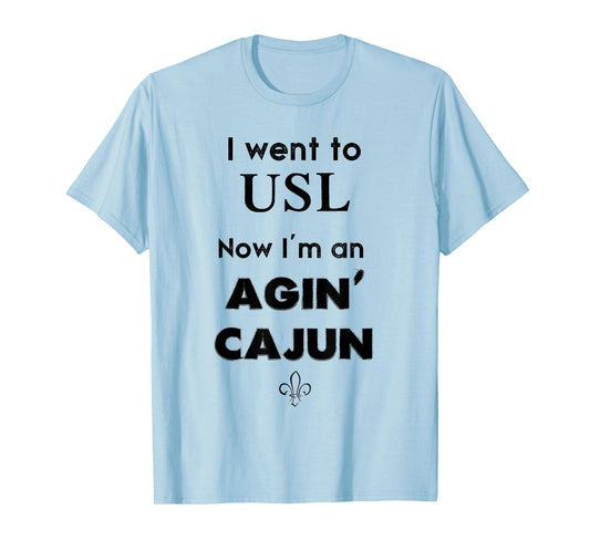 Agin' Cajun - Lafayette, Louisiana T-Shirt