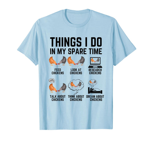 Things I Do In My Spare Time Chicken T-Shirt