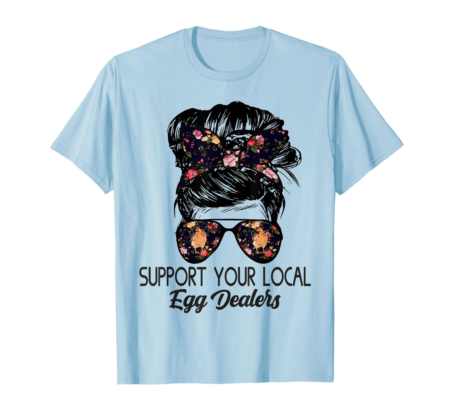 Support Your Local Egg Dealers Funny Local Egg Dealers T-Shirt