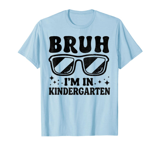 Bruh I'm In Kindergarten Sunglasses Cool Boys Back To School T-Shirt