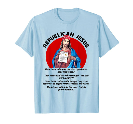 Republican Jesus Shirt Love Like Jesus Shirt T-Shirt