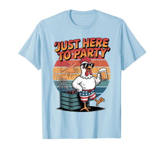 Just Here to Party Funny Chicken 4th of July USA Beer T-Shirt