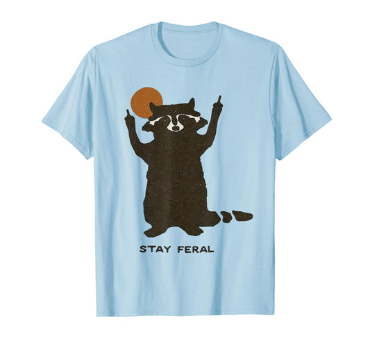 Stay Feral Funny Cute Raccoon Lover Men Women T-Shirt