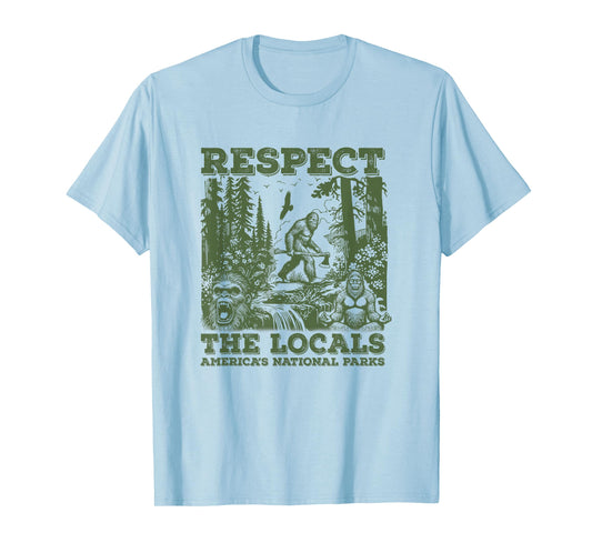 Respect The Locals Bigfoot Sasquatch American National Parks T-Shirt, Small, Grey