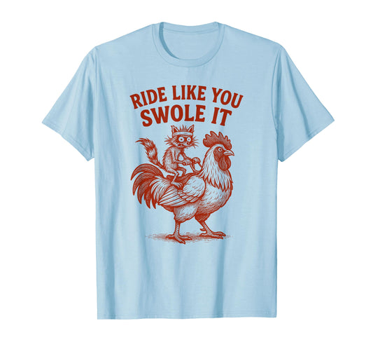 Ride Like You Swole It, Raccoon Rooster Adult Humor Women T-Shirt