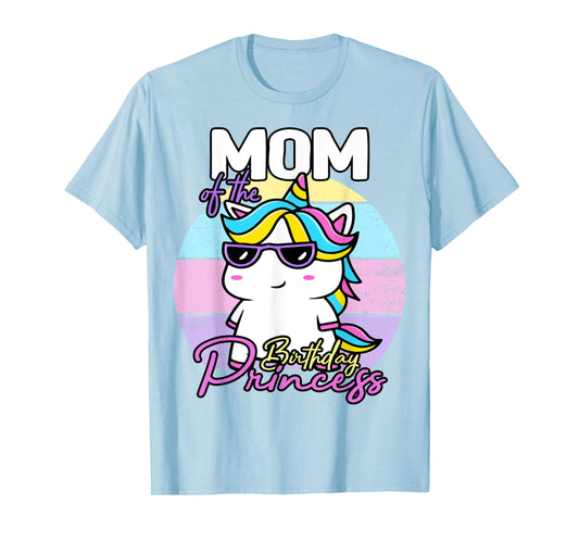 Unicorn Mom Of The Birthday Princess Unicorn T-Shirt