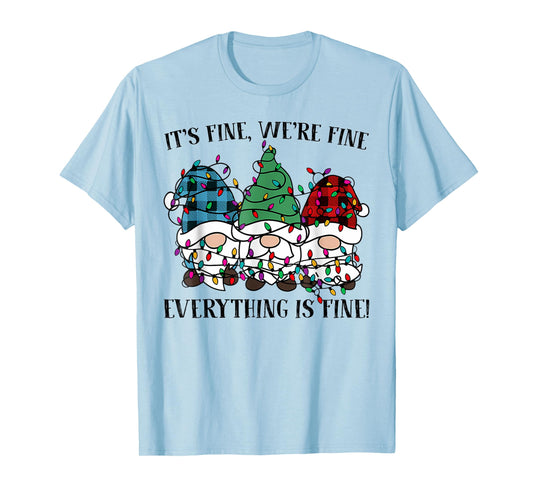 Christmas It's Fine We're Fine Everything Is Fine Gnome Xmas T-Shirt