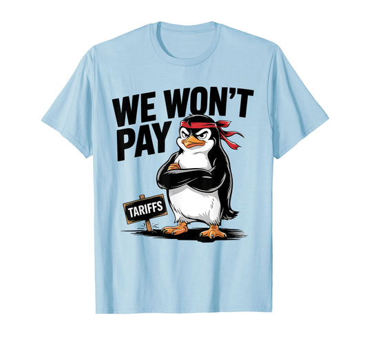Resist Political Injustice Funny Penguin Tariffs T-Shirt