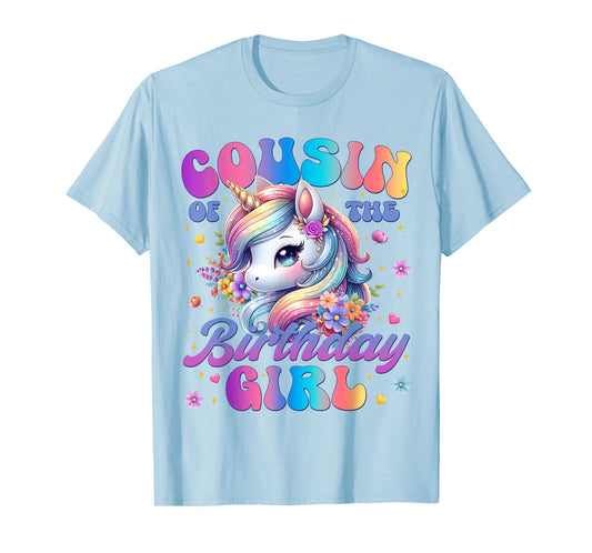 Cousin Of The Birthday Girl Unicorn Flower Family Matching T-Shirt