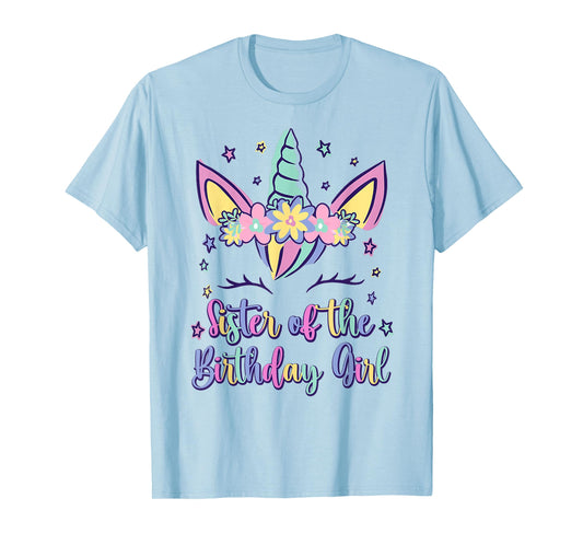 Sister Of The Birthday Girl Sis Unicorn Princess Bday Party T-Shirt