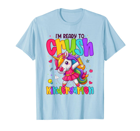 I'm Ready To Crush Kindergarten Unicorn Back To School Girls T-Shirt