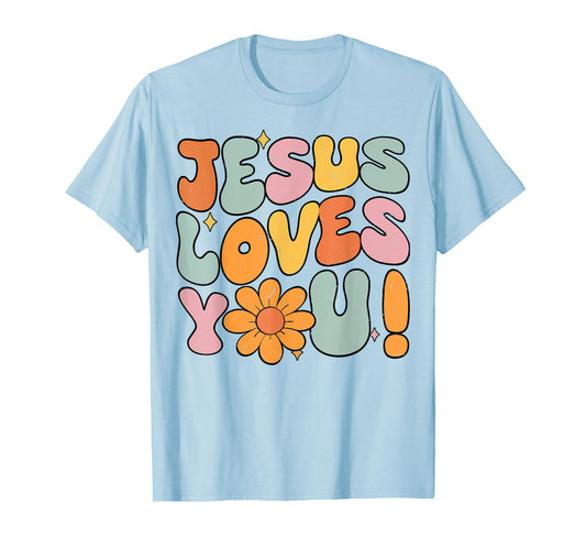 Jesus Loves You Christian Teen Girl God Sister Good Toddler T-Shirt