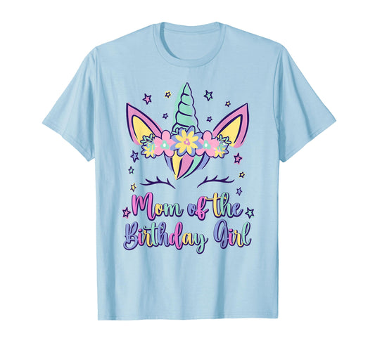 Mom Of The Birthday Girl Mommy Unicorn Princess Bday Party T-Shirt