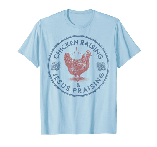 Chicken Raising & Jesus Praising Vintage Women's Faith T-Shirt