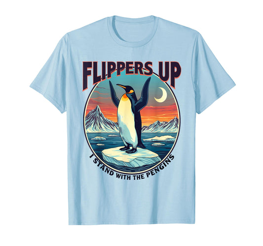 Flippers Up I Stand With The Penguins Funny Tee T-Shirt