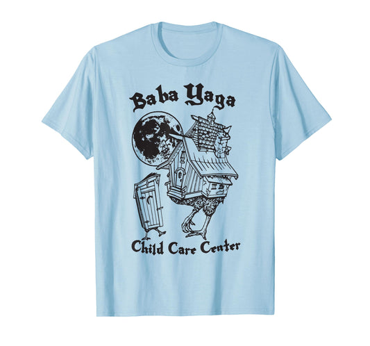 House of Baba Yaga Slavic Folklore Child Care Center T-Shirt