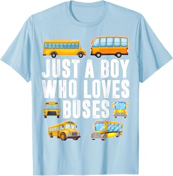 Kids Toddler Just A Boy Who Loves Buses Boys Men School Bus T-Shirt