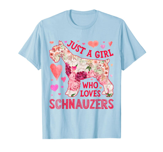 Schnauzer Just A Girl Who Loves Schnauzers Dog Flower Floral T-Shirt